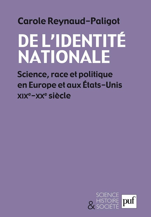 Couverture ebook de De l'identité nationale : Science, race et politique en Europe et aux Etats-Unis XIXe-XXe siècle, de Carole Reynaud-Paligot