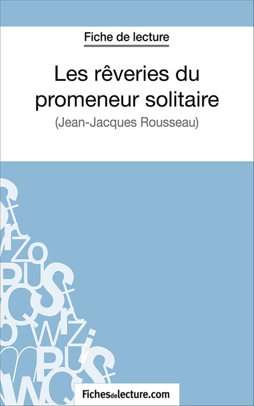 ebook cover of Les rêveries du promeneur solitaire, by Fichesdelecture.Com, Vanessa Grosjean