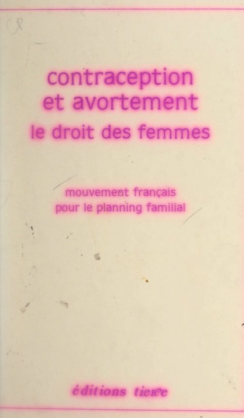 Couverture ebook de Contraception et avortement : le droit des femmes, de Mouvement Francais Pour Le Planning Fami