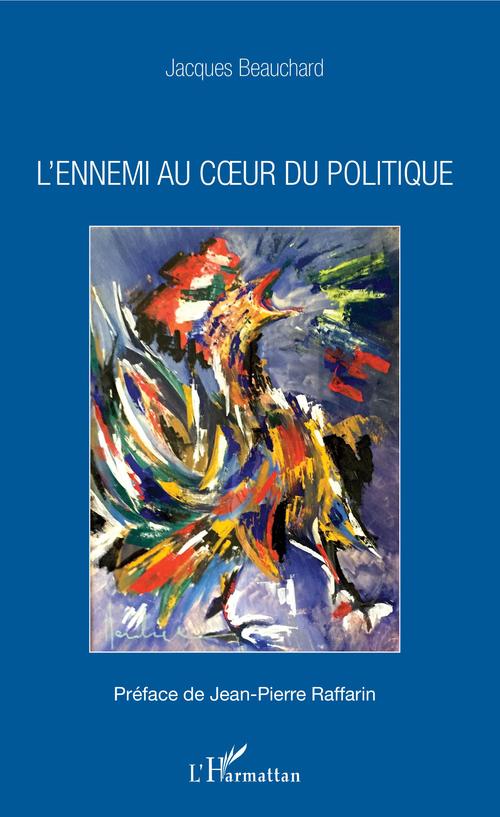 ebook cover of L'ennemi au coeur du politique, by Jacques Beauchard
