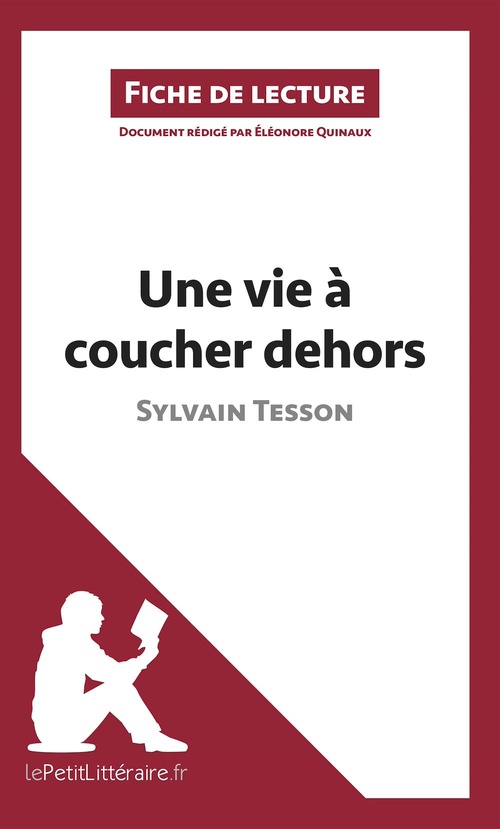 Couverture ebook de Une vie à coucher dehors de Sylvain Tesson (Fiche de lecture), de Eléonore Quinaux