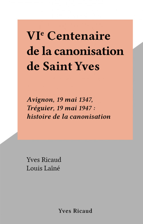 Couverture ebook de VIe Centenaire de la canonisation de Saint Yves, de Yves Ricaud