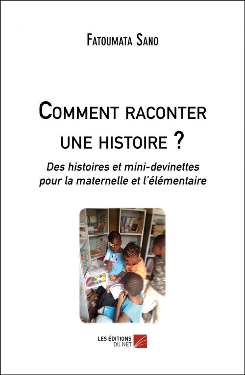 ebook cover of Comment raconter une histoire ?, by Fatoumata Sano