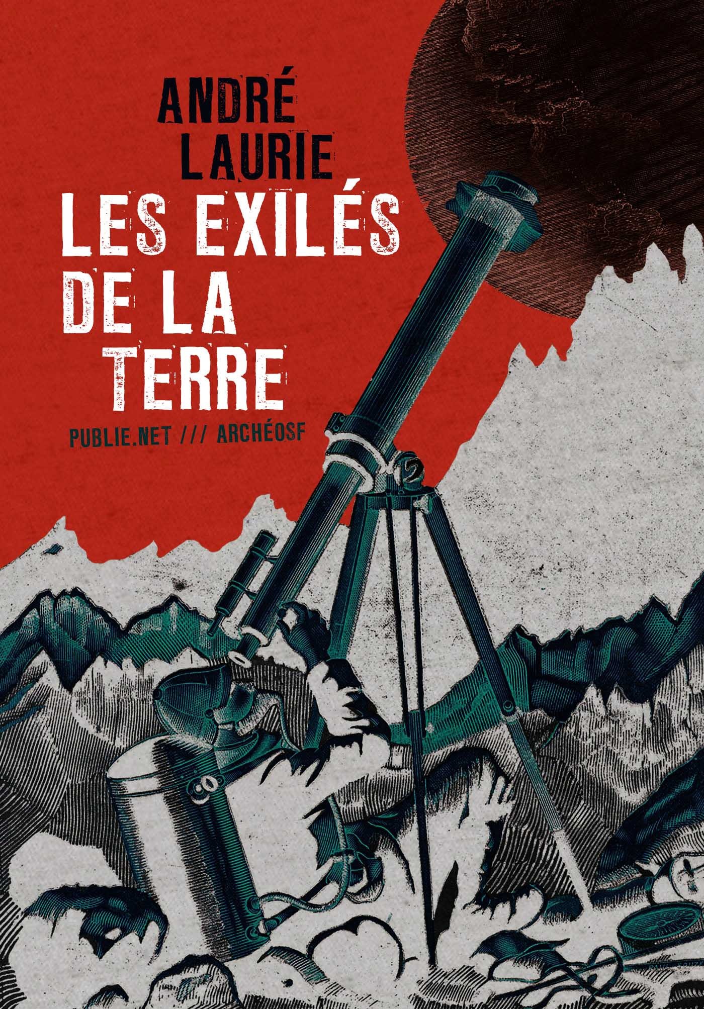 ebook cover of Les exilés de la Terre, by André Laurie