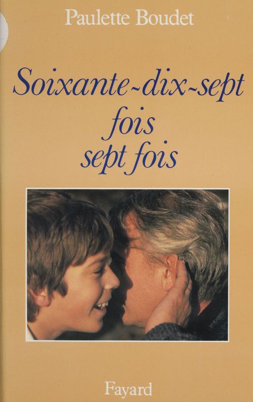 Couverture ebook de Soixante-dix-sept fois sept fois, de Paulette Boudet