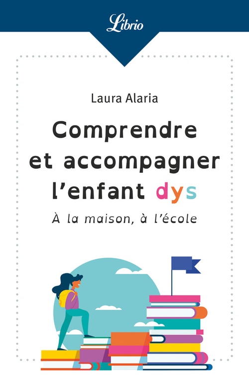 Couverture ebook de Comprendre et accompagner lenfant dys, de Laura Alaria