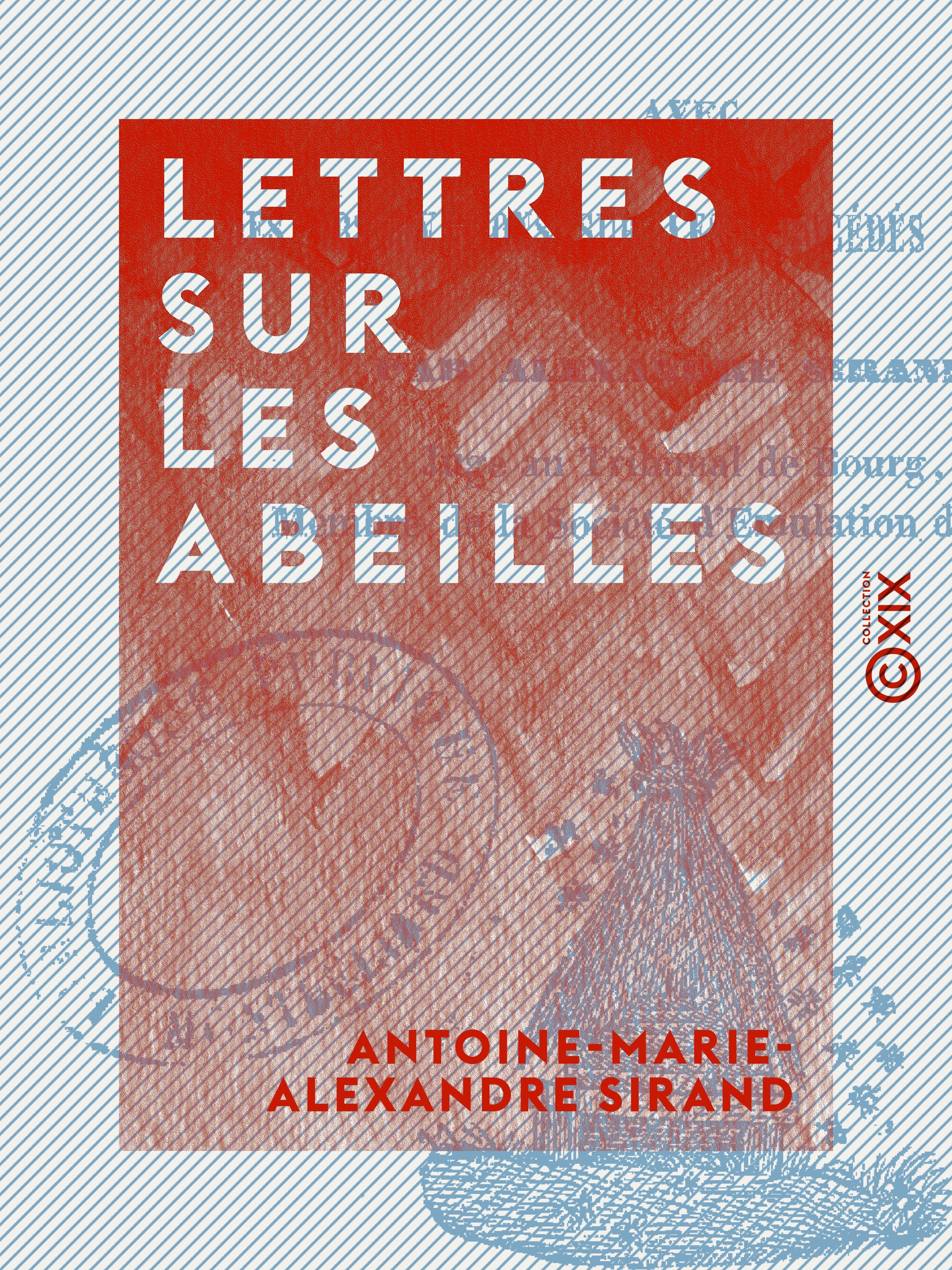 ebook cover of Lettres sur les abeilles, by Antoine-Marie-Alexandre Sirand
