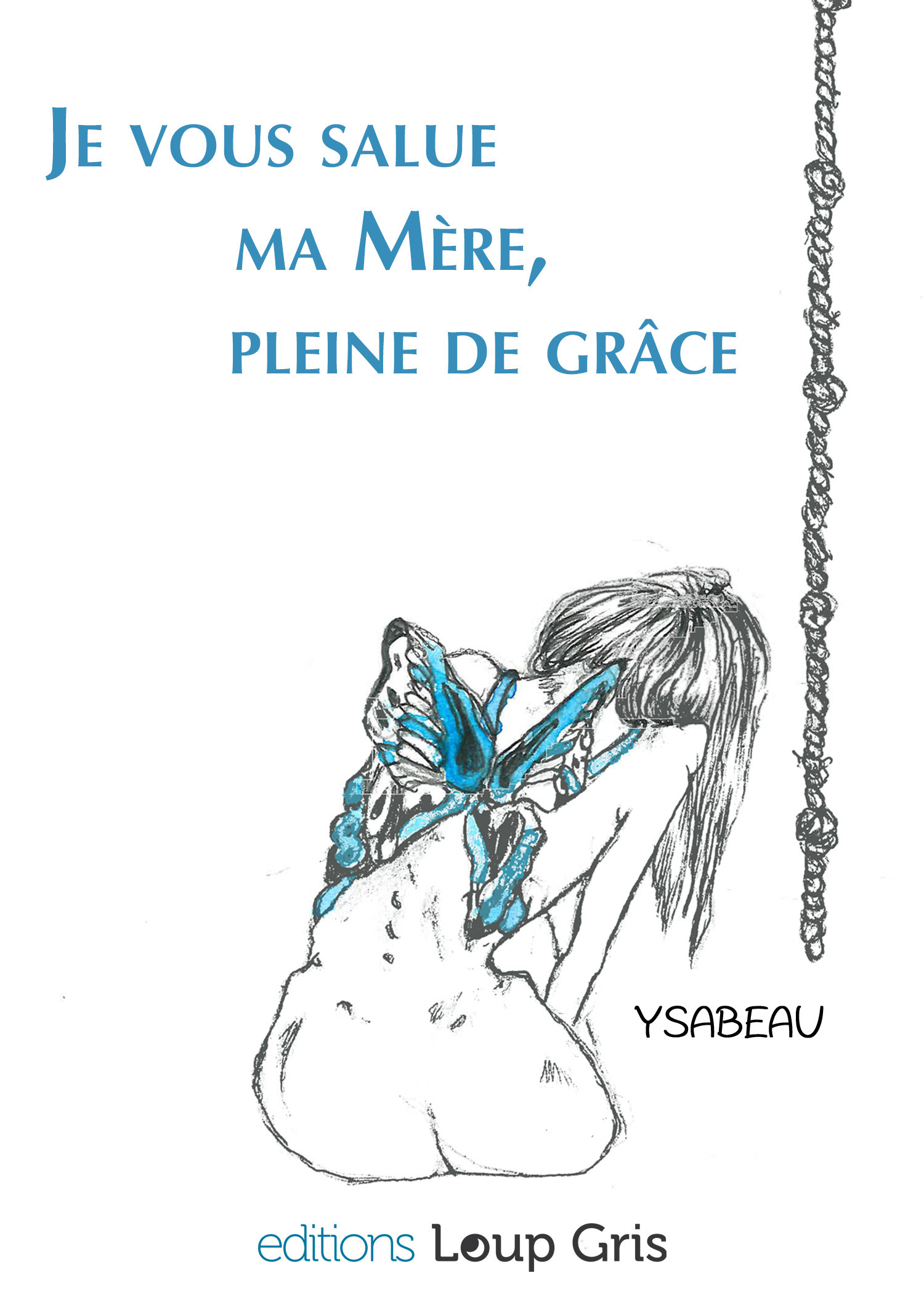 Couverture ebook de Je vous salue, ma Mere, pleine de grace, de Ysabeau