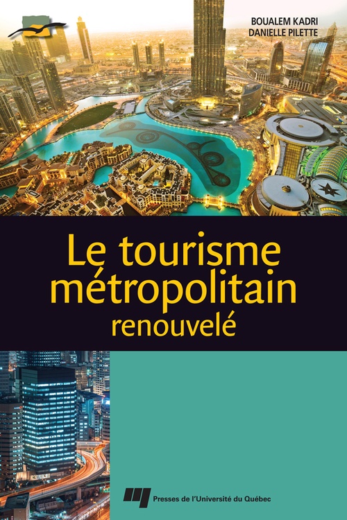 ebook cover of Le tourisme métropolitain renouvelé, by Boualem Kadri, Danielle Pilette