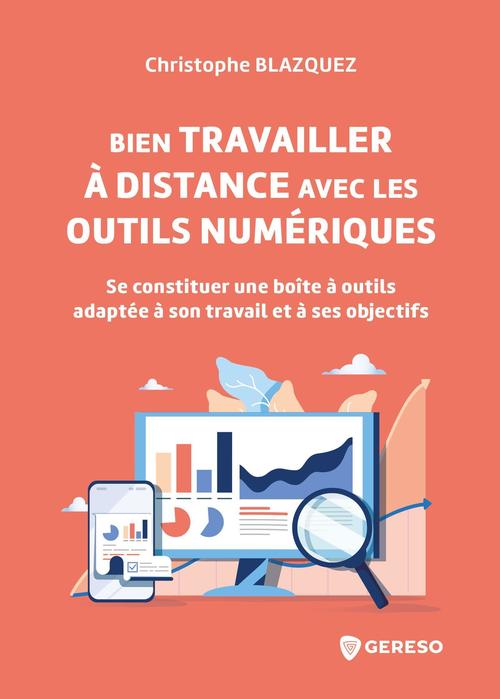 Couverture ebook de Bien travailler à distance avec les outils numériques, de Christophe Blazquez