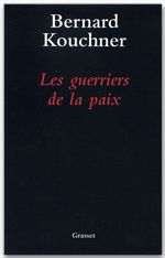 ebook cover of Les guerriers de la paix, by Bernard Kouchner