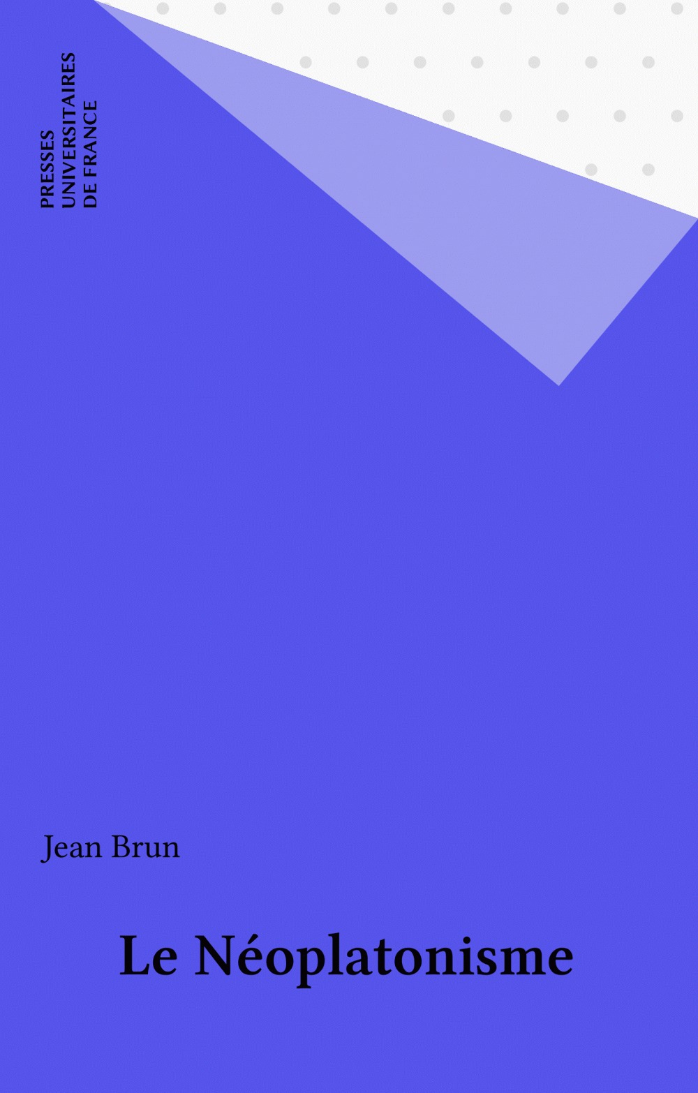 ebook cover of Le Néoplatonisme, by Jean Brun