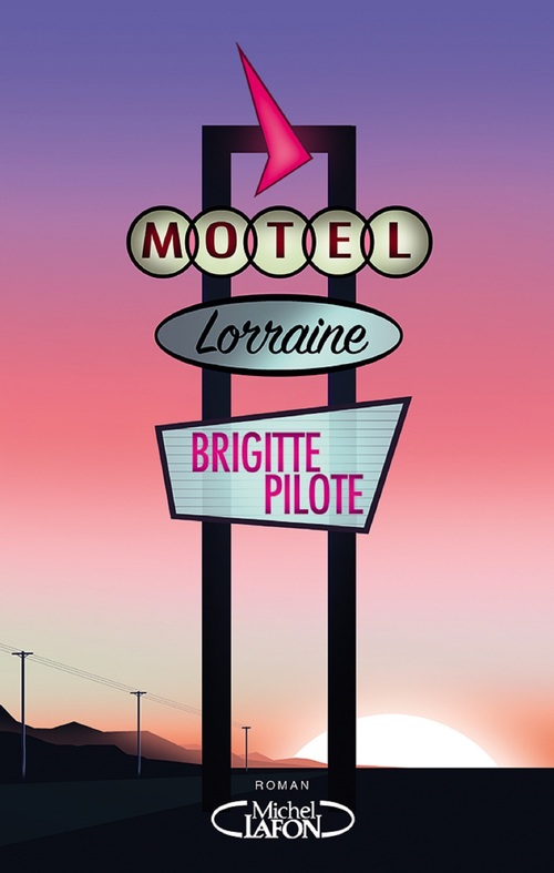 ebook cover of Motel Lorraine, by Brigitte Pilote