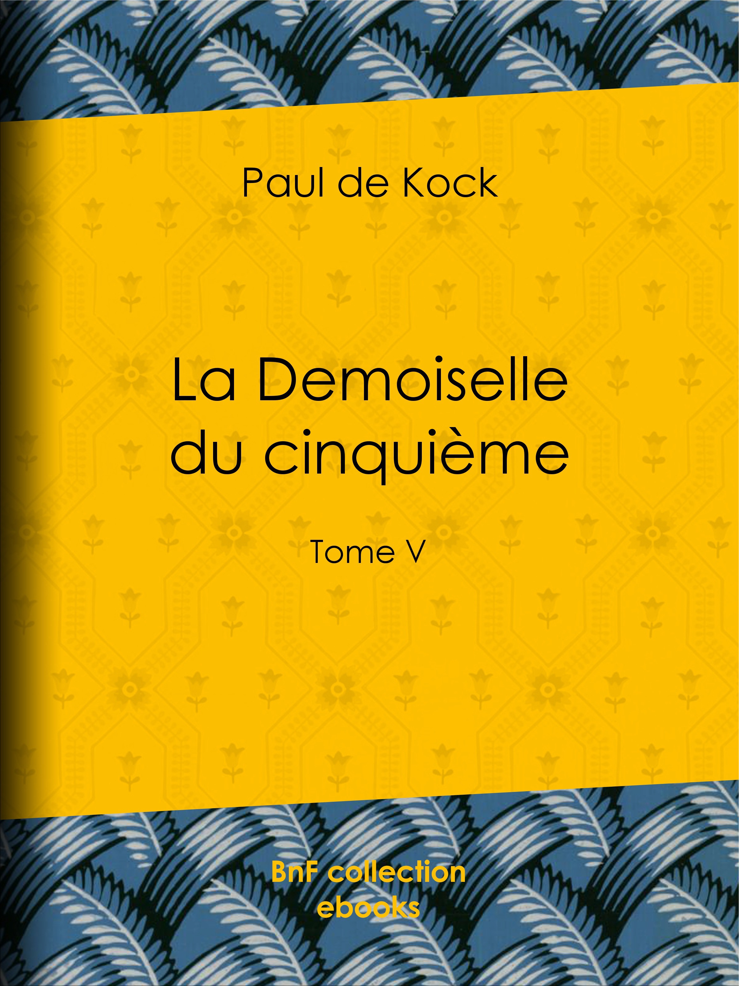 Couverture ebook de La Demoiselle du cinquième, de Paul De Kock