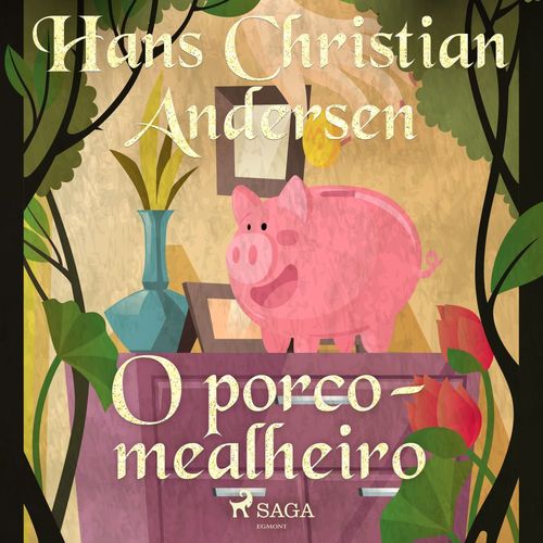 audiobook cover of O porco-mealheiro, by Hans Christian Andersen