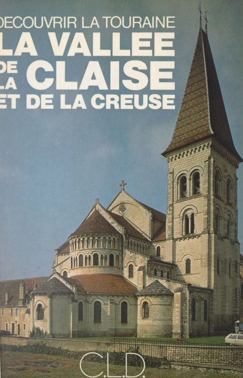ebook cover of La vallée de la Claise et de la Creuse, by Bernard Briais