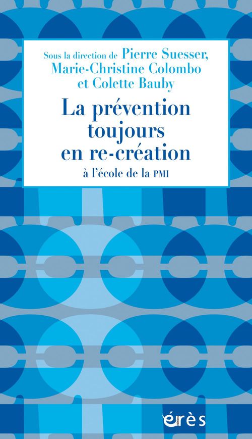 ebook cover of La prévention toujours en re-création, by Colette Bauby, Collectif, Marie-christine Colombo, Pierre Suesser