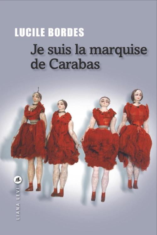 ebook cover of Je suis la marquise de Carabas, by Lucile Gaudin-Bordes