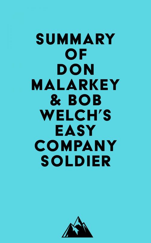 ebook cover of Summary of Don Malarkey & Bob Welch's Easy Company Soldier, by Everest Media