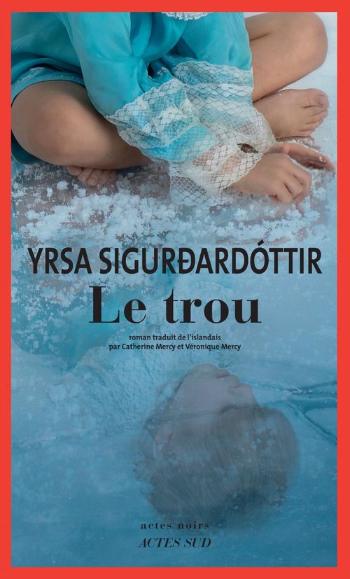 ebook cover of Le Trou, by Yrsa Sigurdardottir