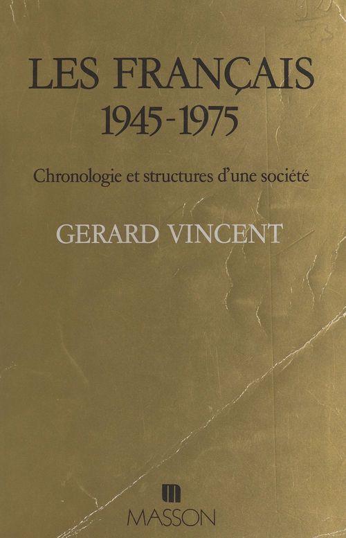 Couverture ebook de Les Français, 1945-1975 : chronologie et structures d'une société, de Vincent