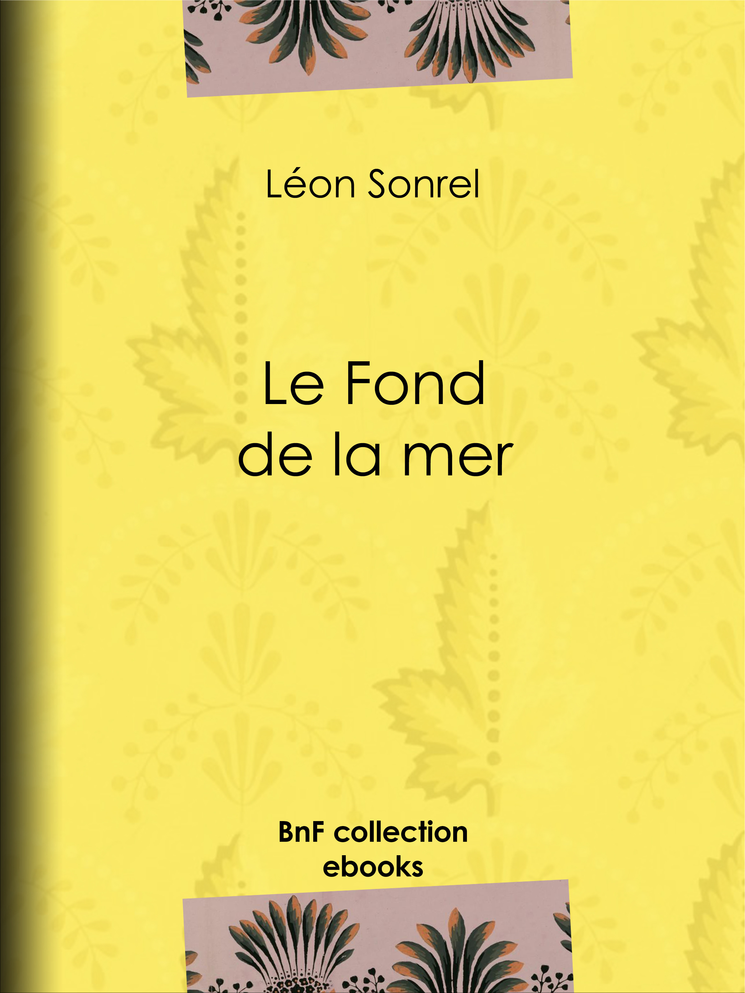 ebook cover of Le Fond de la mer, by Jules Ferat, Leon Sonrel, Yan Dargent