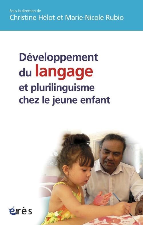 Couverture ebook de Développement du langage et plurilinguisme chez le jeune enfant, de Christine Hélot, Marie-nicole Rubio