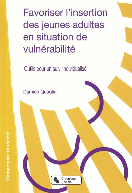 Couverture ebook de Favoriser l'insertion des jeunes adultes en situation de vulnérabilité, de Damien Quaglia