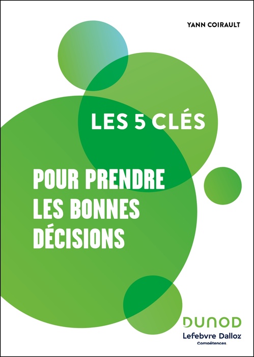 ebook cover of Les 5 clés pour prendre les bonnes décisions, by Yann Coirault