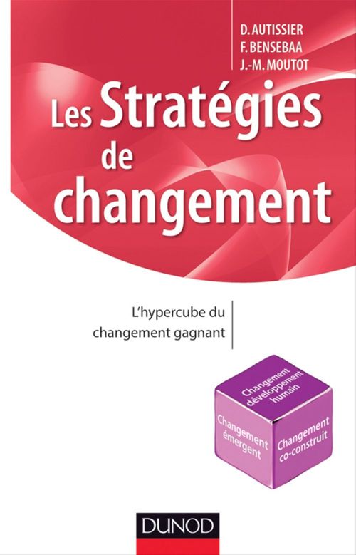 ebook cover of Les stratégies de changement, by David Autissier, Faouzi Bensebaa, Jean-Michel Moutot