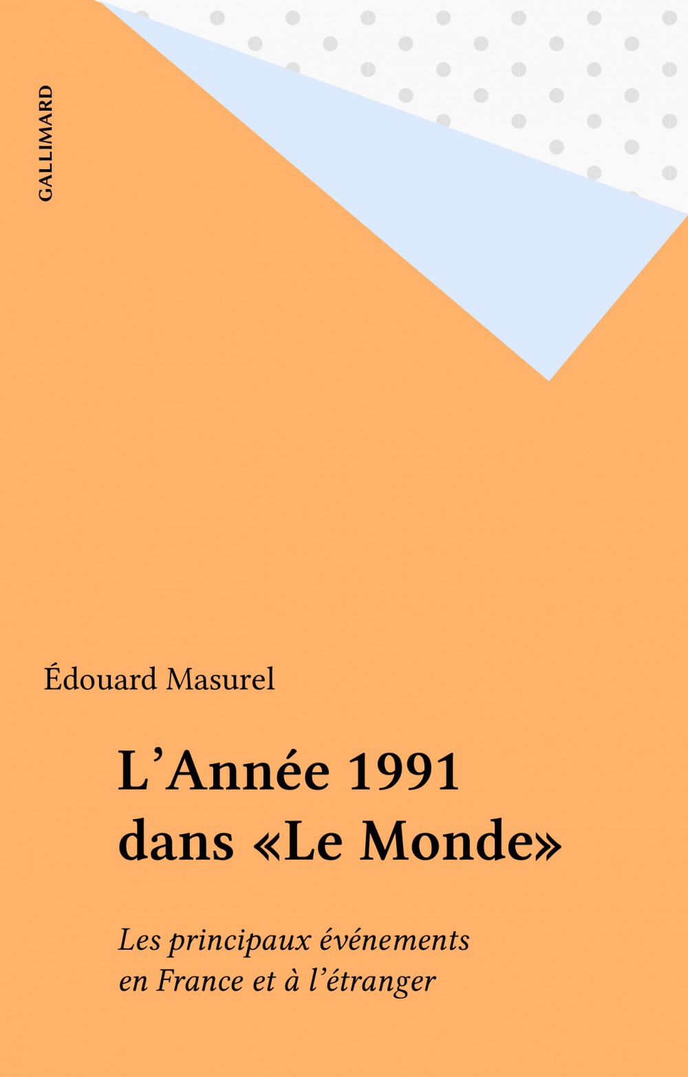 Couverture ebook de L'Année 1991 dans «Le Monde», de André Fontaine, Edouard Masurel