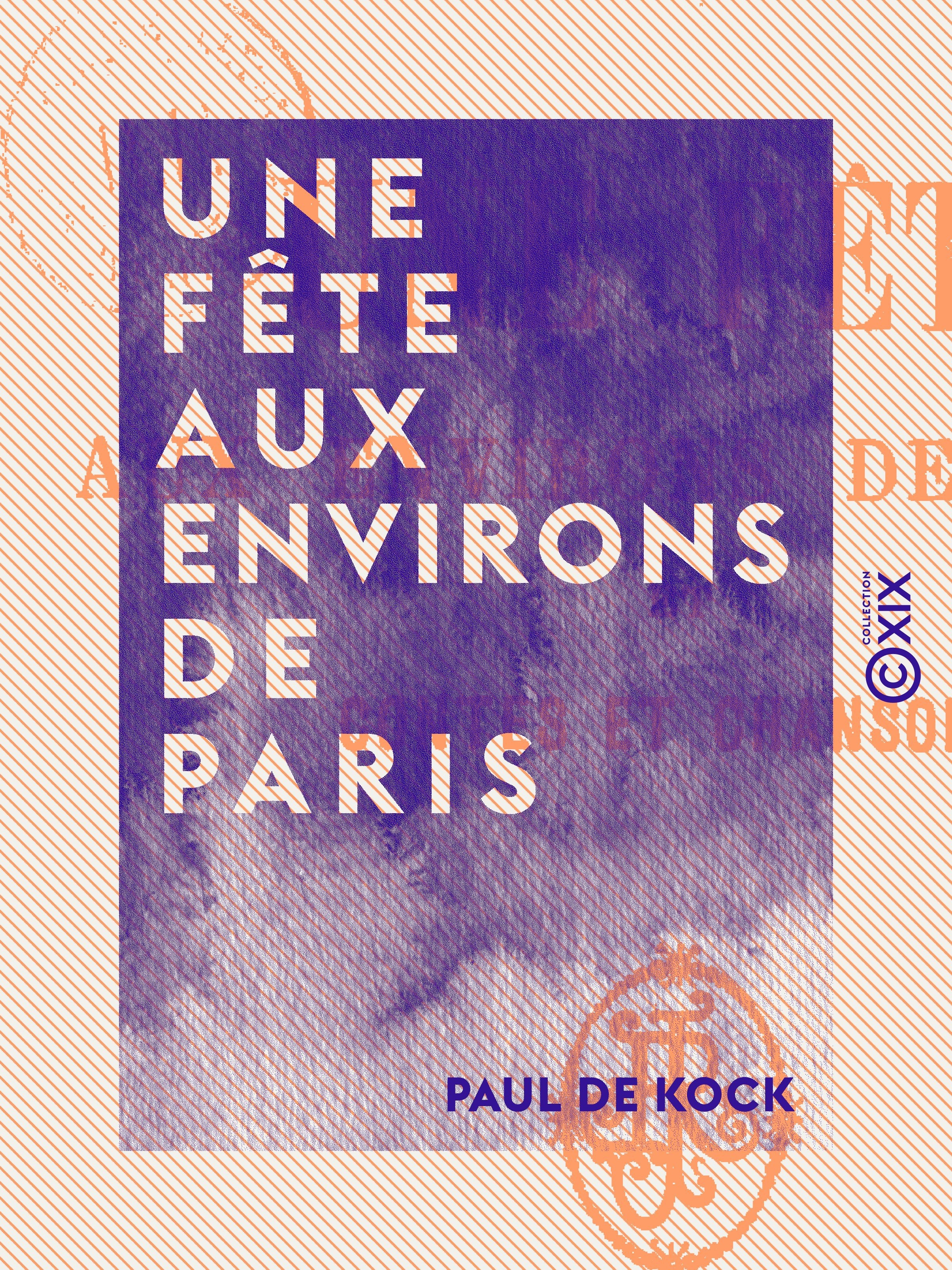 Couverture ebook de Une fête aux environs de Paris, de Paul De Kock