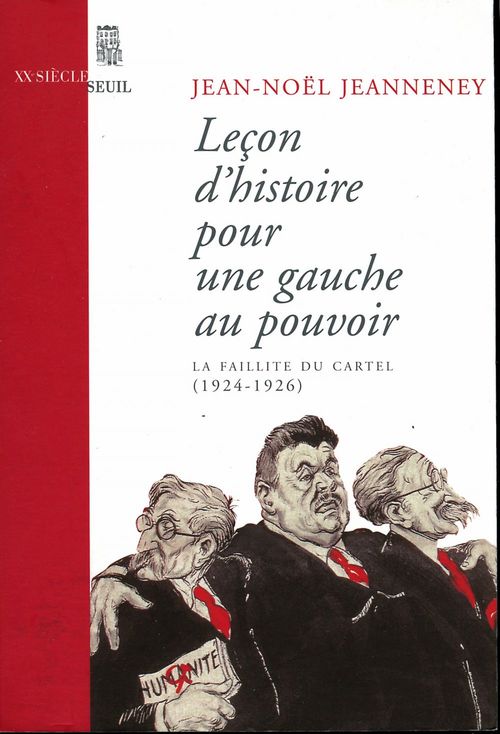 ebook cover of Leçon d'histoire pour une gauche au pouvoir. La faillite du Cartel (1924-1926), by Jeanneney Jean-Noel