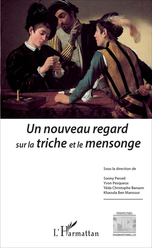Couverture ebook de Un nouveau regard sur la triche et le mensonge, de Yeda Christope Banaon, Khaoula Ben Mansour, Sonny Perseil, Yvon Pesqueux