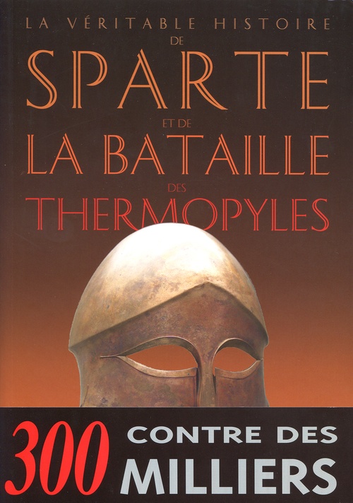 ebook cover of La Véritable histoire de Sparte et de la bataille des Thermopyles, by Jean Malye