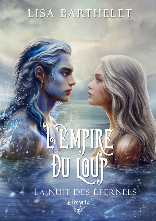 Couverture ebook de L'empire du loup - 4 - La nuit des éternels, de Lisa Barthelet