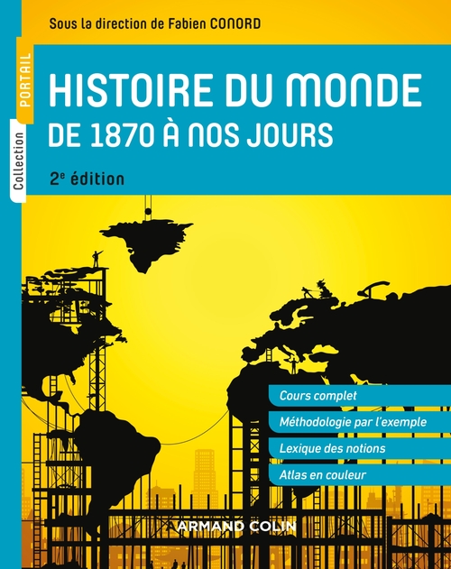 ebook cover of Histoire du monde de 1870 à nos jours - 2e éd., by Mathias Bernard, Jacques Brasseul, Collectif, Fabien Conord