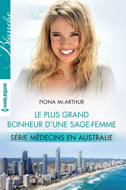 Couverture ebook de Le plus grand bonheur d'une sage-femme, de Fiona McArthur