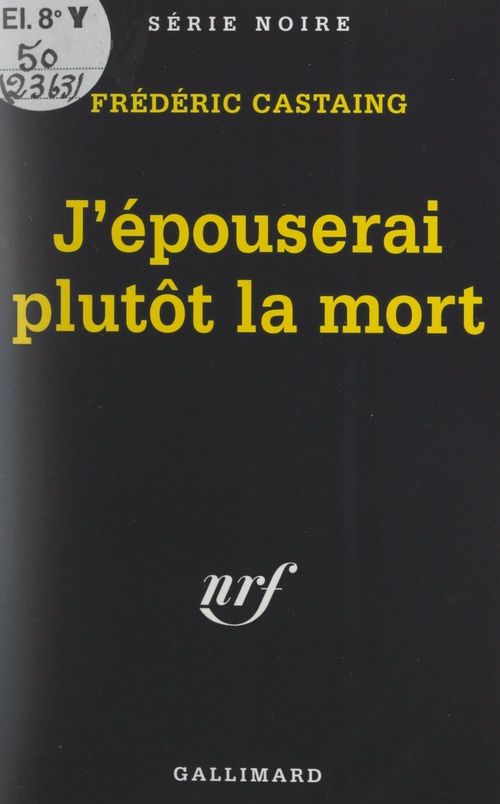 Couverture ebook de J'épouserai plutôt la mort, de Frédéric Castaing