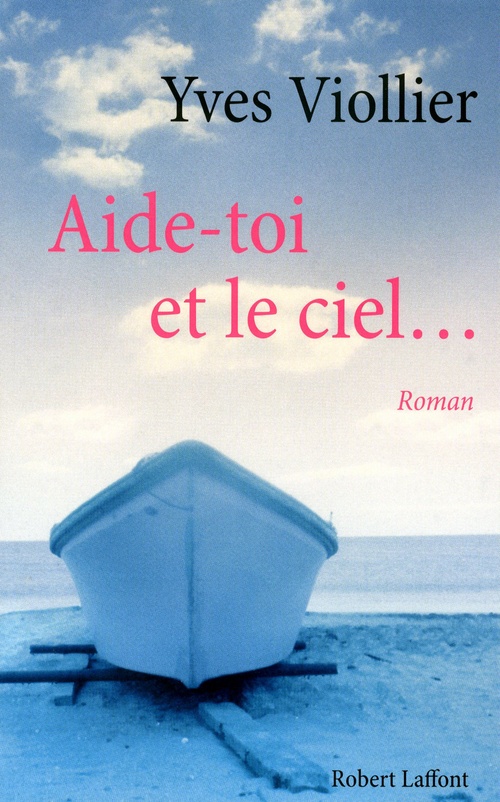 Couverture ebook de Aide-toi et le ciel..., de Yves Viollier