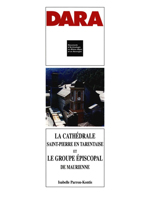 Couverture ebook de La cathédrale Saint-Pierre en Tarentaise et le groupe épiscopal de Maurienne, de Isabelle Parron-Kontis