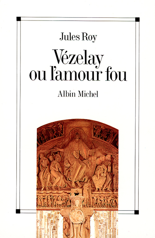 Couverture ebook de Vézelay ou l'amour fou, de Jules Roy