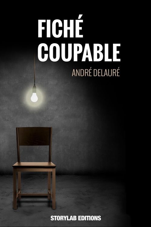 Couverture ebook de Fiché coupable, de André Delauré