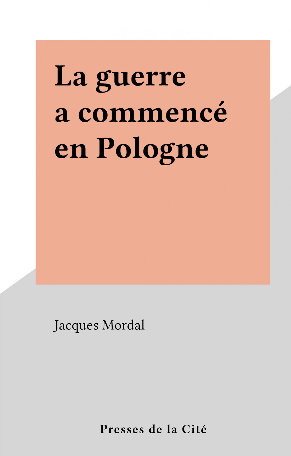 ebook cover of La guerre a commencé en Pologne, by Jacques Mordal