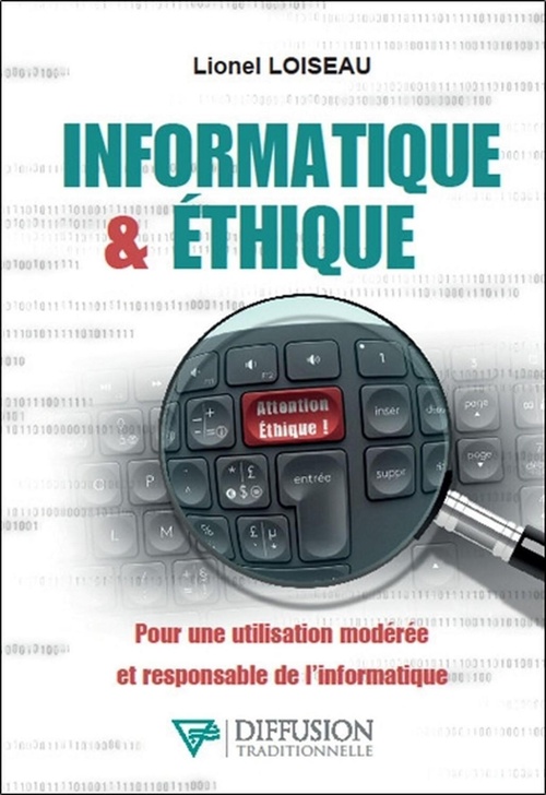 Couverture ebook de Informatique & éthique - Pour une utilisation modérée et responsable de l'informatique, de Lionel Loiseau