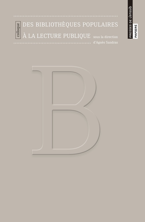 Couverture ebook de Des bibliothèques populaires à la lecture publique, de Agnès Sandras
