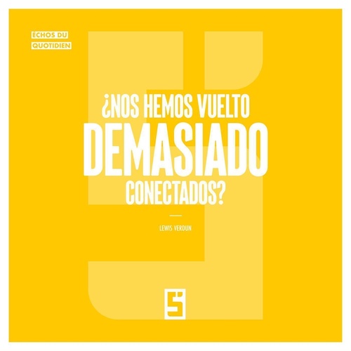 ebook cover of ¿Nos hemos vuelto demasiado conectados ?, by Léwis Verdun