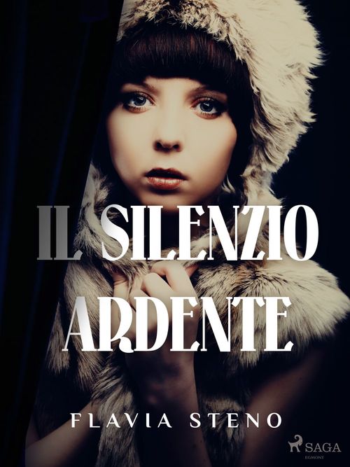 ebook cover of Il silenzio ardente, by Flavia Steno