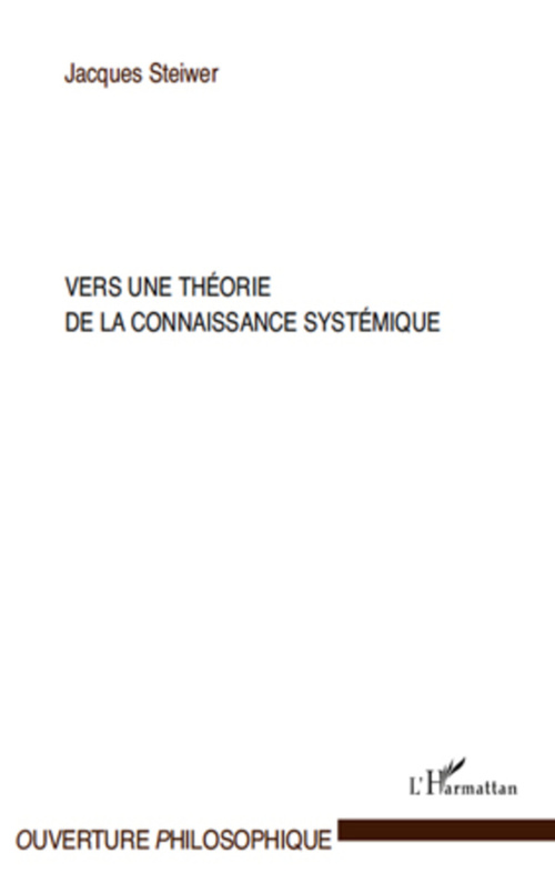 ebook cover of Vers une théorie de la connaissance systémique, by Jacques Steiwer