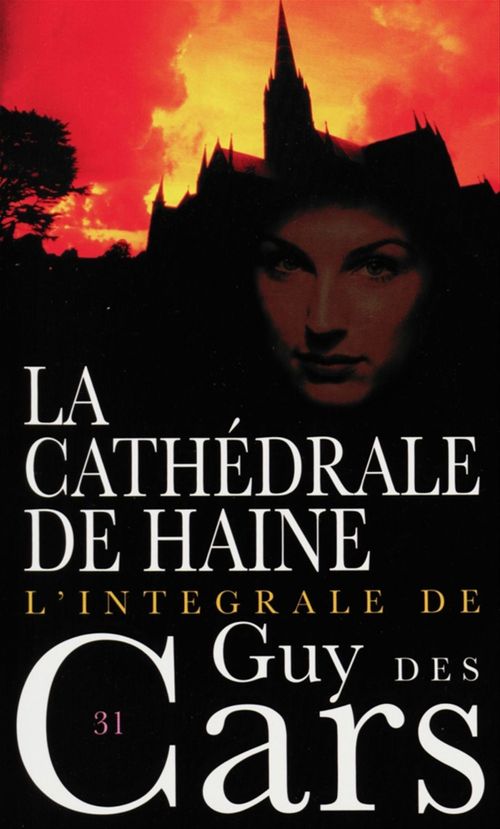 Couverture ebook de Guy des Cars 31 La cathédrale de haine, de Guy Des cars